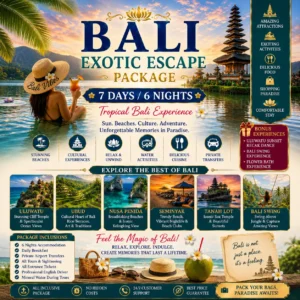 BALI EXOTIC ESCAPE PACKAGE 7 Days / 6 Nights Tropical Bali Experience