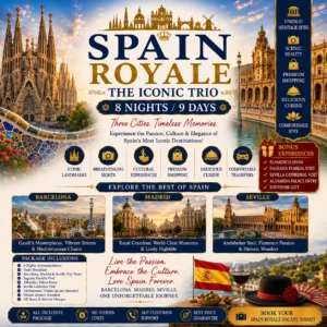Spain Royale – 8 Nights / 9 Days The Iconic Trio